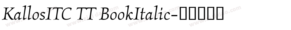 KallosITC TT BookItalic字体转换
